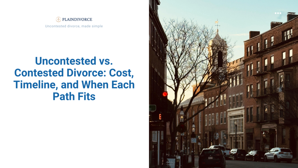 Uncontested vs. Contested Divorce: Cost, Timeline, and When Each Path Fits
