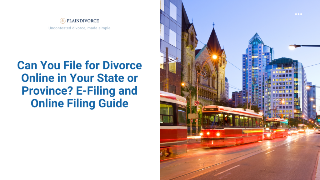 Can You File for Divorce Online in Your State or Province? E-Filing and Online Filing Guide