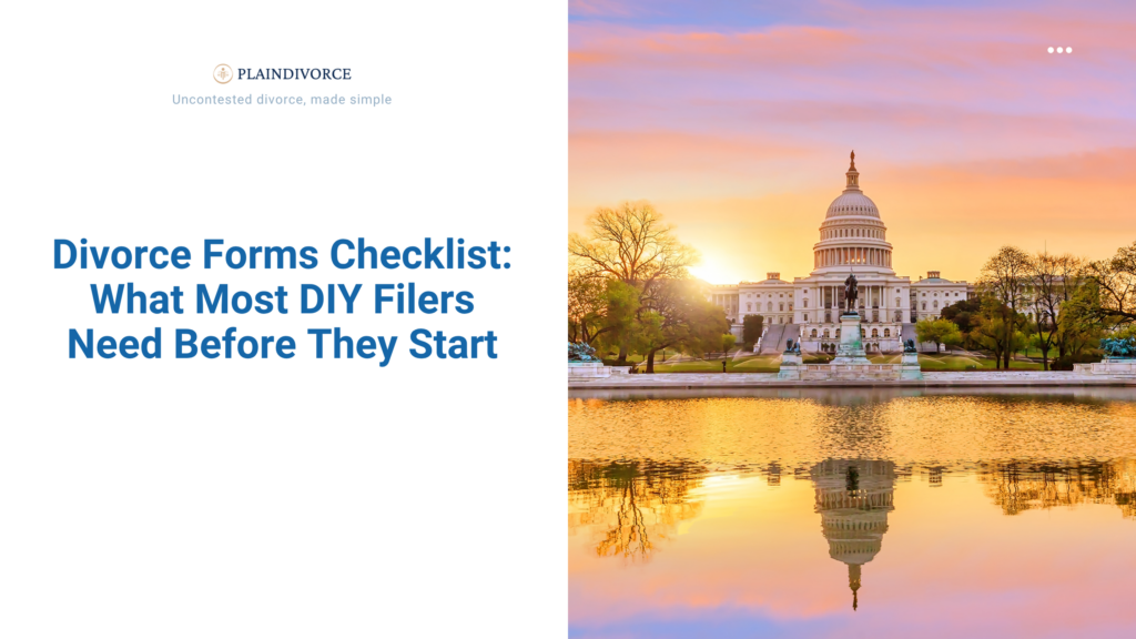 Divorce Forms Checklist: What Most DIY Filers Need Before They Start