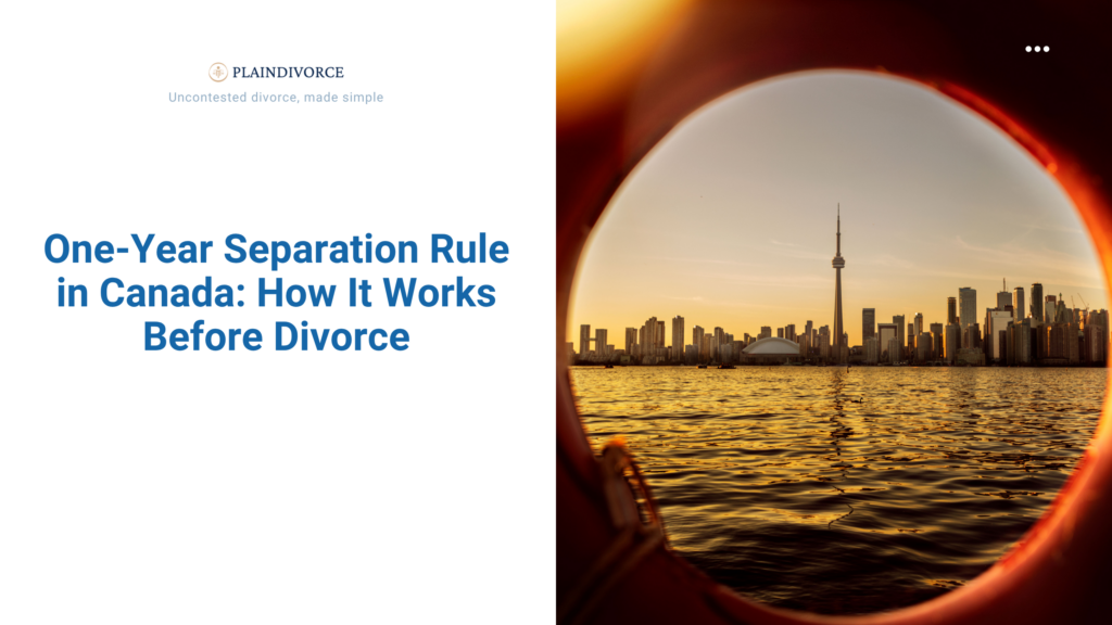 One-Year Separation Rule in Canada: How It Works Before Divorce